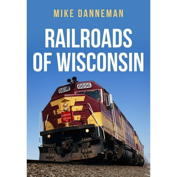 Railroads of Wisconsin, (Paperback)