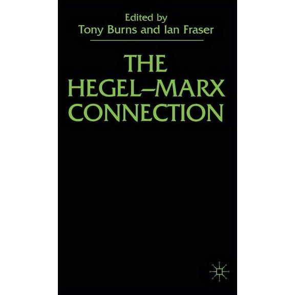 The Hegel-Marx Connection, (Hardcover)