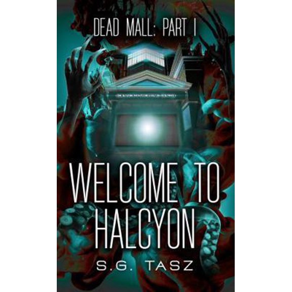 Pre-Owned Welcome to Halcyon (The Dead Mall Paranormal Adventure Series) (Paperback) 1734075236 9781734075236