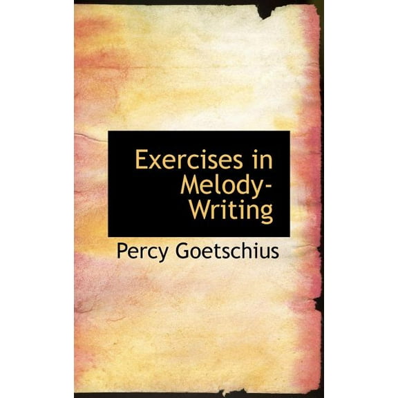 Exercises in Melody-Writing (Hardcover)