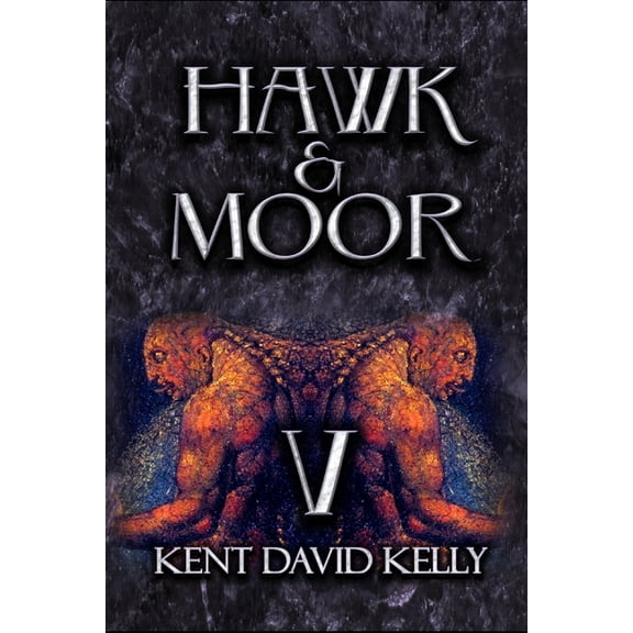 HAWK & MOOR - The Unofficial History of Dungeons & Dragons: Book 5 - Age of Glory (Paperback) by Kent David Kelly