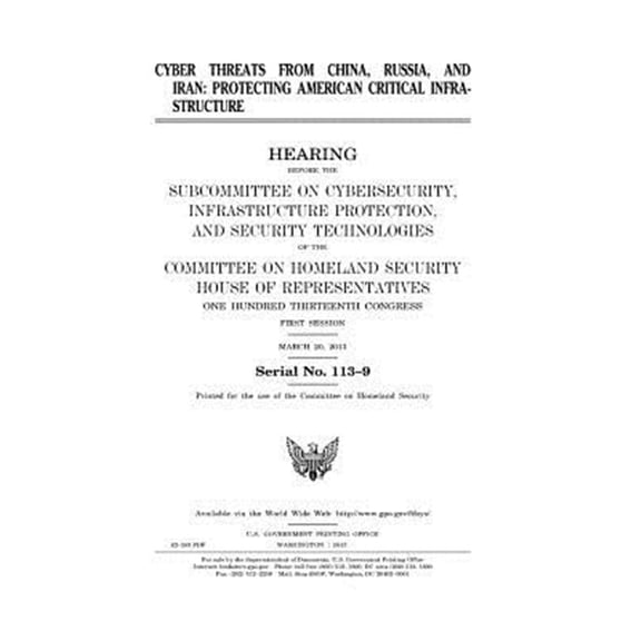 Pre-Owned Cyber threats from China, Russia, and Iran : protecting American critical infrastructure (Paperback)