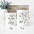 thumbnail image 4 of Of Course I'm Awesome I'm A Nurse, Awesome Nurse Mug, Proud Nurse, Cool Nurse, I Am Nurse Mug, Nurse Mug, Nursing, Nurse Gift, Rn Nurse Mug, Ceramic Novelty Coffee Mugs 11oz, 15oz Mug, T, 4 of 4