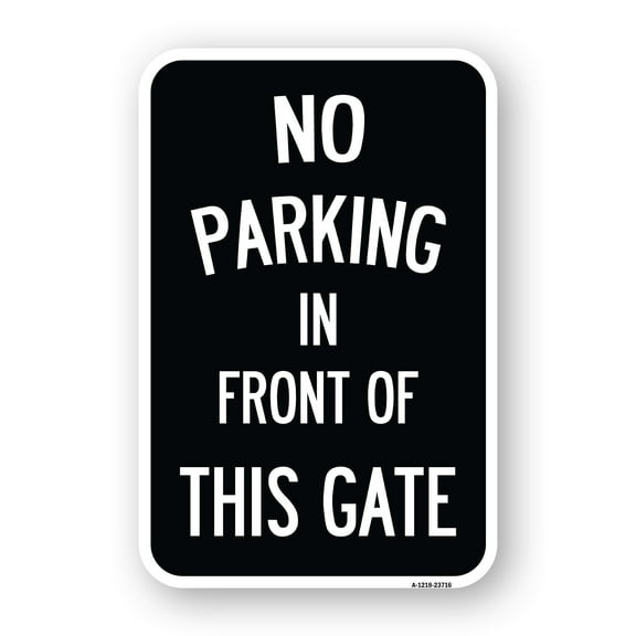 SignMission A-1824-23716 18 x 24 in. Aluminum Sign - No Parking in Front of This Gate