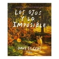 thumbnail image 1 of Los ojos y lo imposible Planeta Junior Dave Eggers, 1 of 2