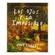 thumbnail image 1 of Los ojos y lo imposible Planeta Junior Dave Eggers, 1 of 2
