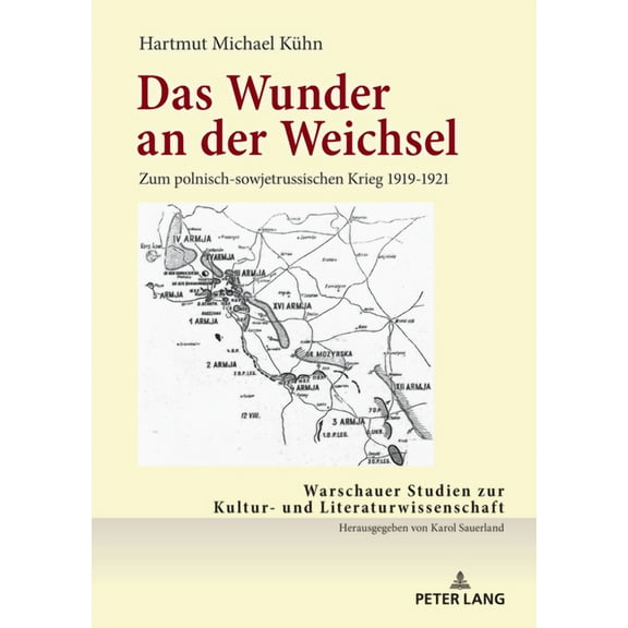Warschauer Studien Zur Kultur- Und Literaturwissenschaft: Das Wunder an der Weichsel: Zum polnisch-sowjetrussischen Krieg 1919-1921 (Hardcover)