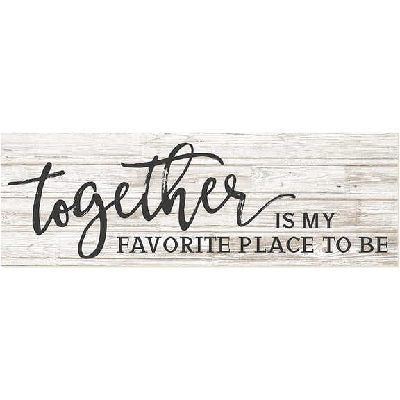 Together is My Favorite Place to Be Rustic Print Wood Sign 6x18 (White)