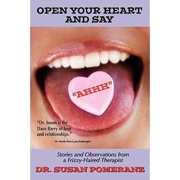Open Your Heart and Say Ahhh (Paperback)