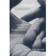 thumbnail image 2 of Christly Gestures: Learning to Be Members of the Body of Christ, (Paperback), 2 of 2