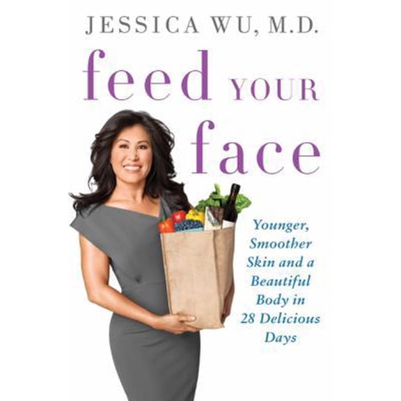 Pre-Owned Feed Your Face: Younger, Smoother Skin and a Beautiful Body in 28 Delicious Days (Hardcover) 0312630778 9780312630775