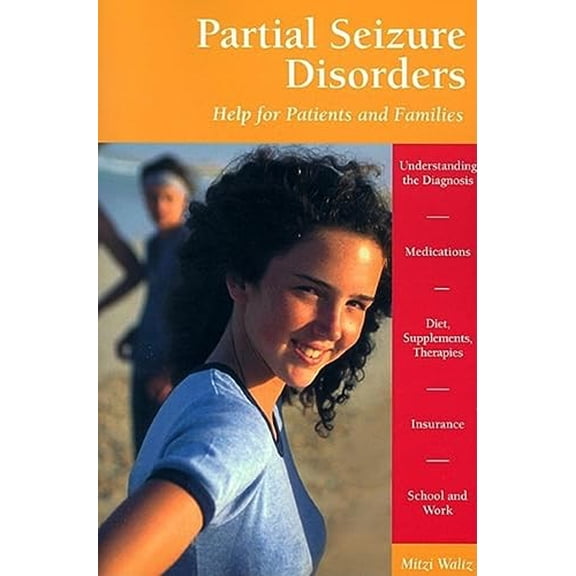 Pre-Owned Partial Seizure Disorders: Help for Patients and Families (Paperback) 0596500033 9780596500030