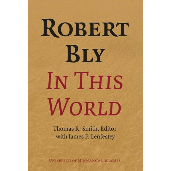 Robert Bly in This World (Hardcover)