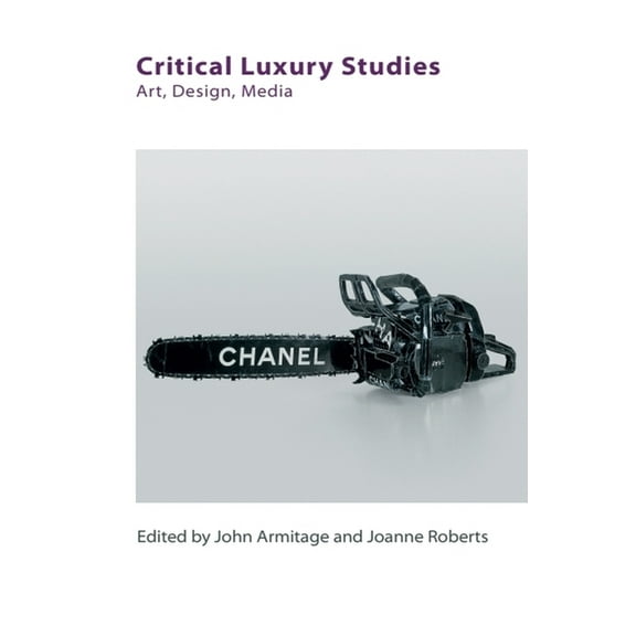 Technicities Critical Luxury Studies: Art, Design, Media, (Paperback)