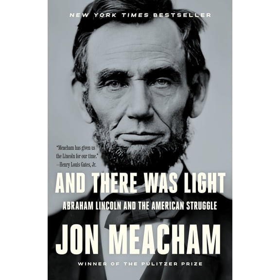 Pre-Owned And There Was Light: Abraham Lincoln and the American Struggle (Paperback) 0553393987 9780553393989