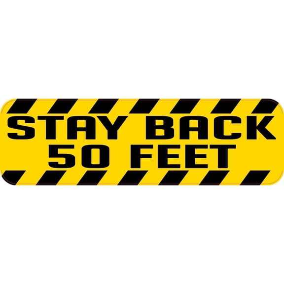 10in x 3in Stay Back 50 Feet Bumper Sticker