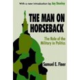 thumbnail image 2 of The Man on Horseback By Finer, S. E./ Stanley, Jay (INT)/ Stanley, Jay, 2 of 4