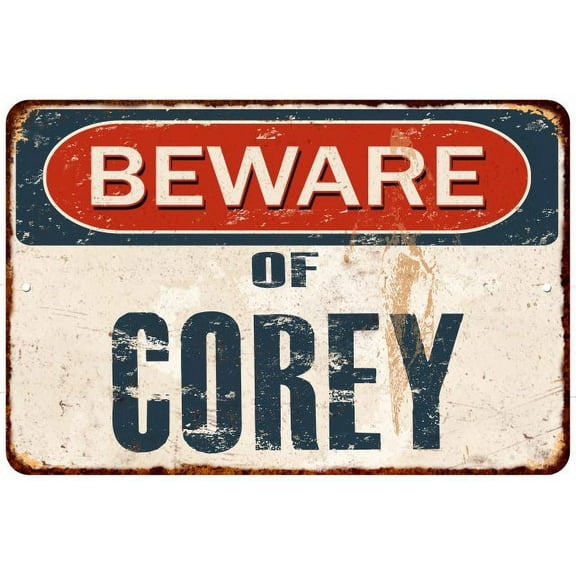 Beware of COREY Metal Sign Rusty Wall Decor 8x12 108120041313