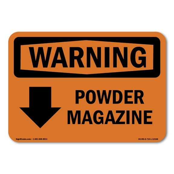 OSHA WARNING Sign - Powder Magazine [Down Arrow] With Symbol | Decal | Protect Your Business, Work Site, Warehouse & Shop Area | Made in the USA