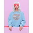 thumbnail image 2 of The Best Decision You Made Ever Sweatshirt Women -Smartprints Designs, Female Small, 2 of 4