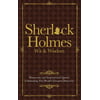 Sherlock Holmes Wit & Wisdom : Humorous and Inspirational Quotes Celebrating the Worlds Greatest Detective
