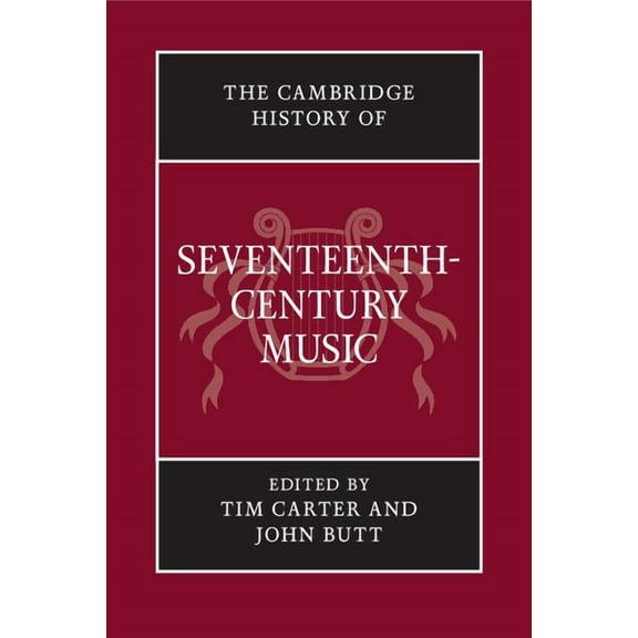 Cambridge History of Music The Cambridge History of Seventeenth-Century Music, (Hardcover)