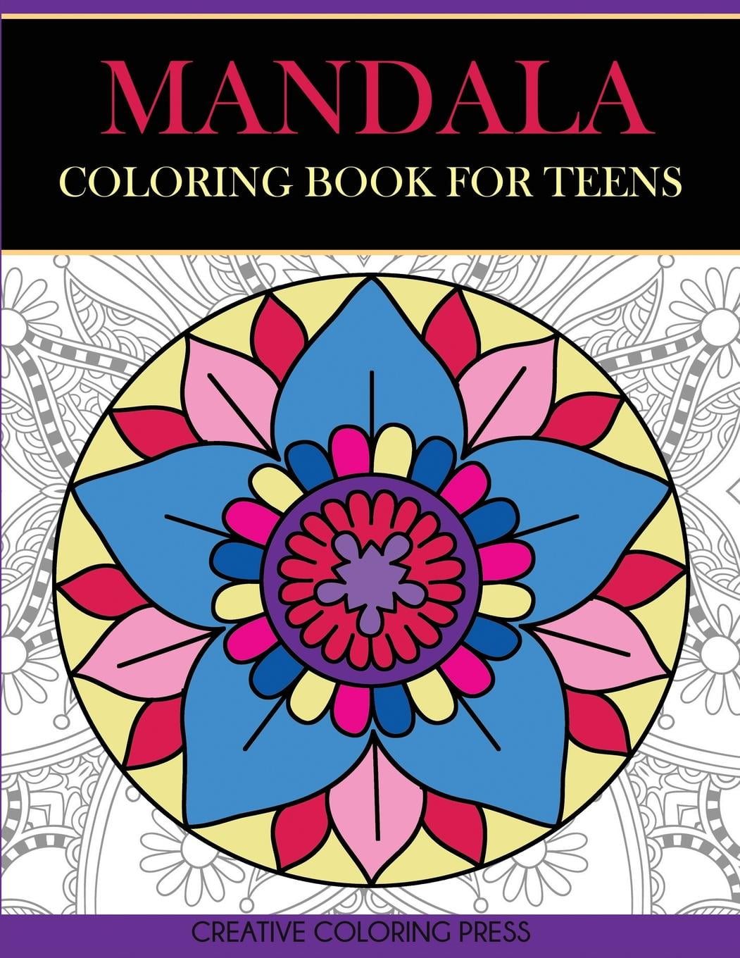Coloring Books for Teens: Mandala Coloring Book for Teens: Get Creative