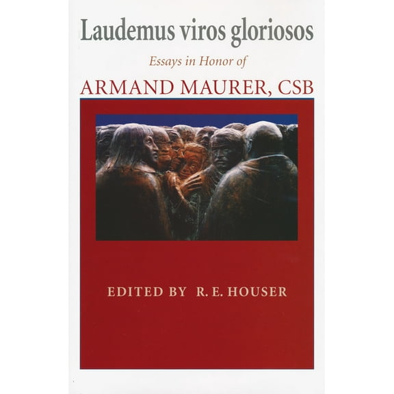 Thomistic Studies Laudemus viros gloriosos: Essays in Honor of Armand Maurer, CSB, (Hardcover)