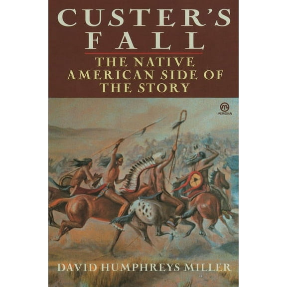 Custer's Fall: The Native American Side of the Story, (Paperback)