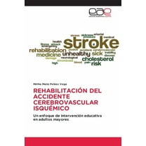 RehabilitaciÃ³n del Accidente Cerebrovascular IsquÃ©mico, (Paperback)