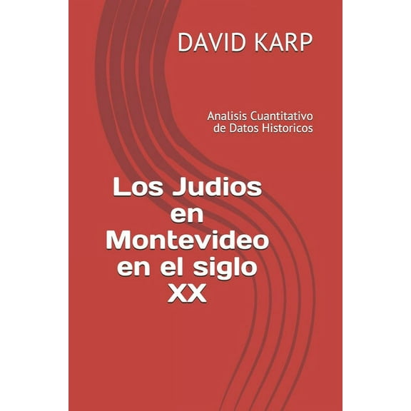 Los Judios en Montevideo en el siglo XX (Paperback)