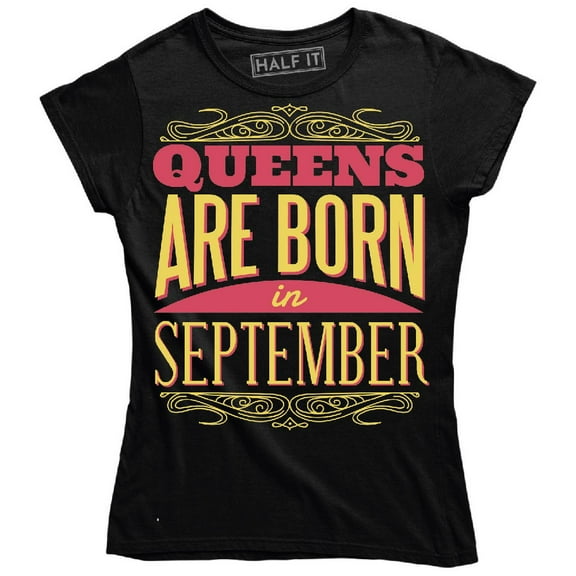 Queen Are Born In September Funny Birth Date Women's T-Shirt