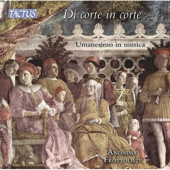 Anonima Frottolisti - Di Corte in Corte - Music & Performance - CD
