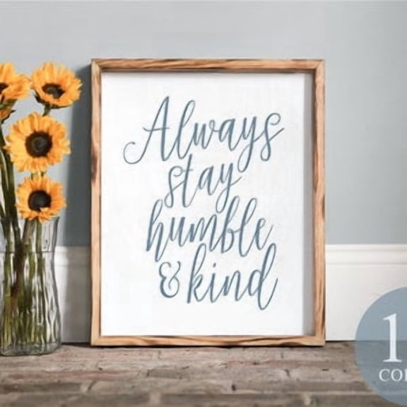 Always Stay Humble And Kind Poster, Poster Home Decor , Poster Print Only