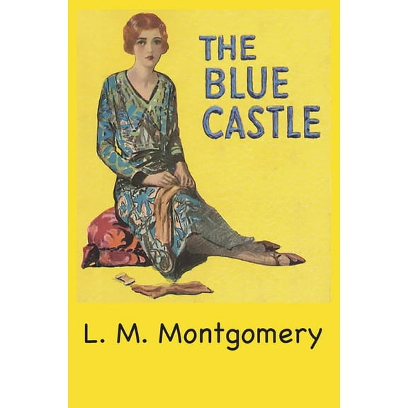 The Blue Castle, (Paperback)