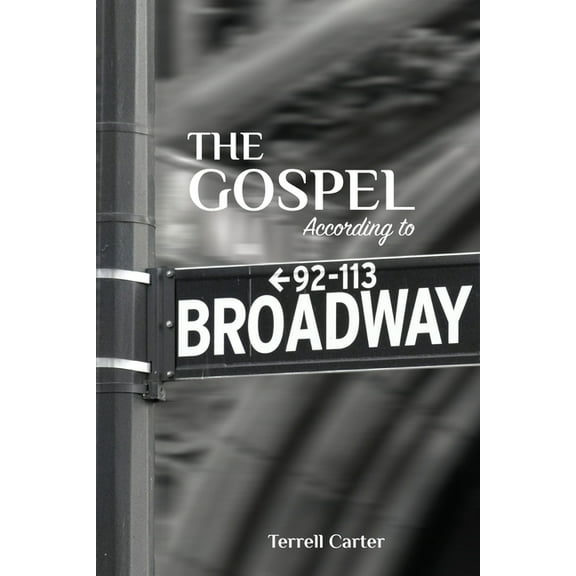 The Gospel According to Broadway, (Paperback)