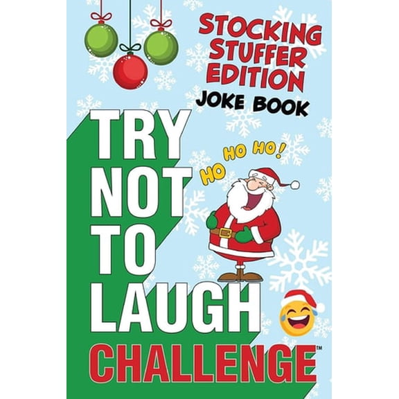 Pre-Owned The Try Not to Laugh Challenge - Stocking Stuffer Edition: A Hilarious and Interactive Holiday Themed Joke Book Game for Kids - Silly One-Liners, Knoc (Paperback) 1951025229 9781951025229