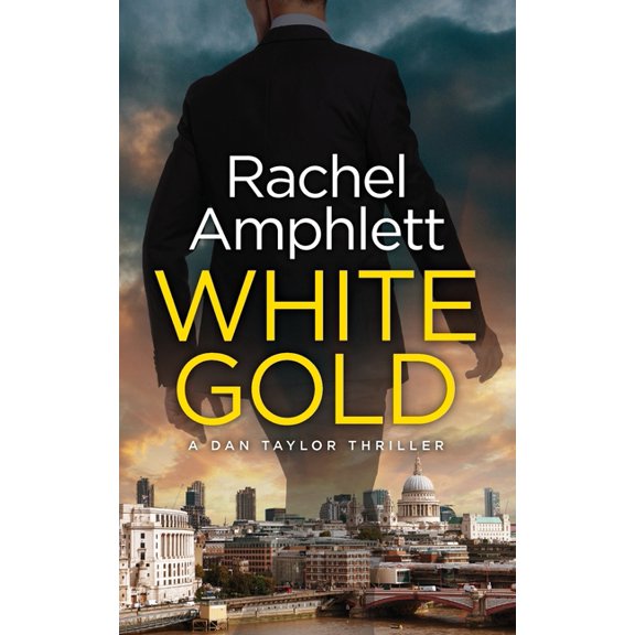 Dan Taylor Spy Thrillers White Gold: A Dan Taylor spy thriller, Book 1, (Paperback)