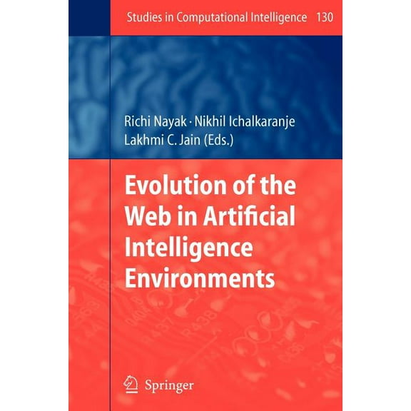 Studies in Computational Intelligence Evolution of the Web in Artificial Intelligence Environments, Book 130, (Paperback)