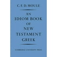 thumbnail image 1 of Pre-Owned An Idiom Book of New Testament Greek (Paperback) 052109237X 9780521092371, 1 of 1
