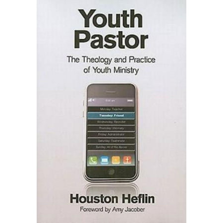Youth Pastor : The Theology and Practice of Youth