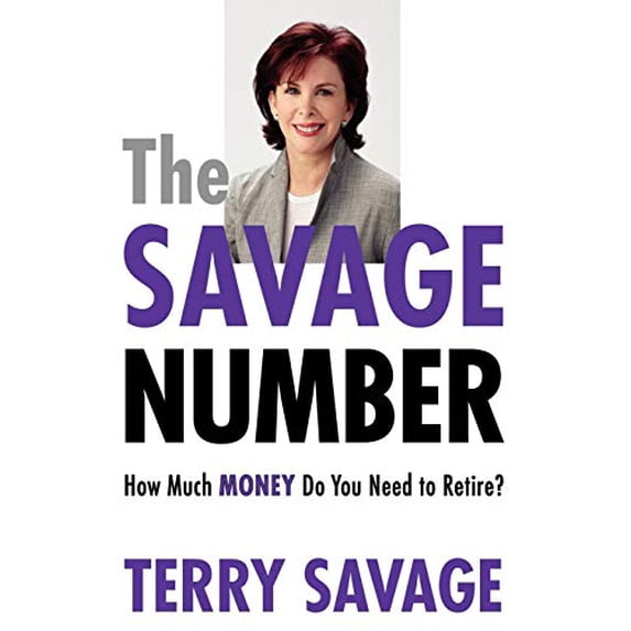 Pre-Owned The Savage Number: How Much Money Do You Need to Retire? (Paperback) 0470067748 9780470067741