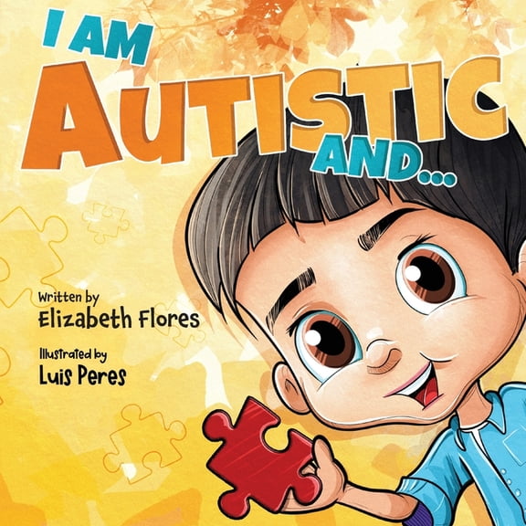 I Am Autistic and..., (Paperback)