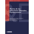 thumbnail image 1 of Teoria De Las Relaciones Laborales Fundamentos Uoc 9788483183014, 1 of 2