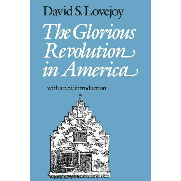 The Glorious Revolution in America (Paperback)