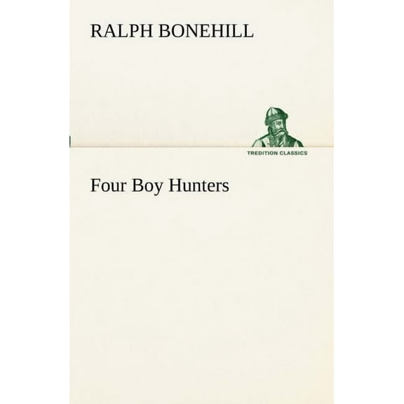 Four Boy Hunters (Paperback)
