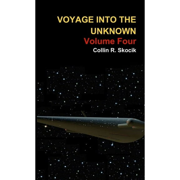 Voyage Into the Unknown: Volume Four, (Paperback)