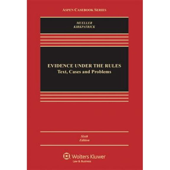 Pre-Owned Evidence Under the Rules: Text, Cases and Problems (Hardcover) 0735568332 9780735568334