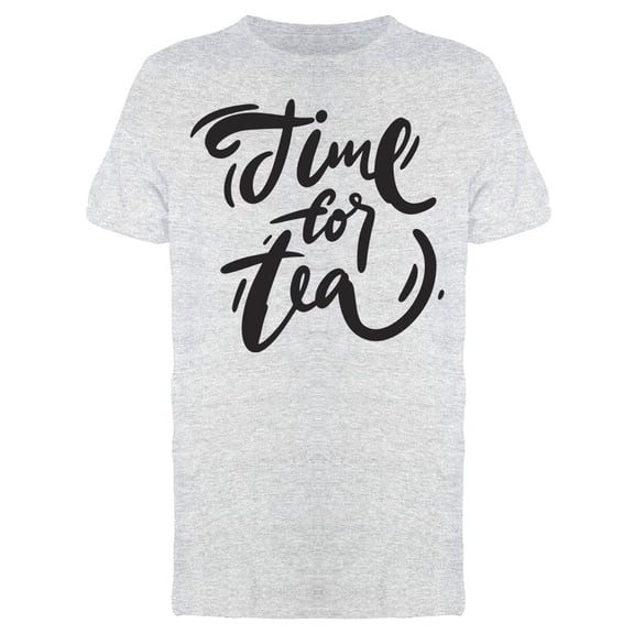 Time For Tea Font Art Tee Men's -Image by Shutterstock