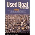 thumbnail image 1 of Used Boat Notebook: From the Pages of Sailing Magazine, Reviews of 40 Used Boats Plus a Detailed Look at Ten Great Used Boats to Sail Around the World, 1 of 1